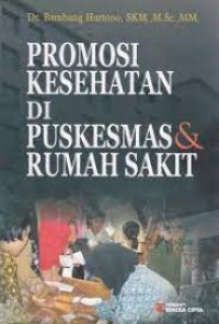 Promosi Kesehatan di Puskesmas & Rumah Sakit