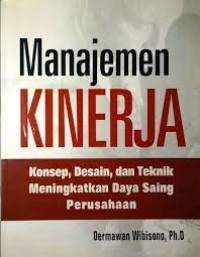 Manajemen Kinerja,konsep, desain, dan teknik meningkatkan daya saing perusahaan