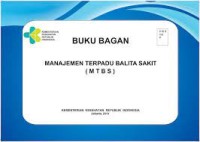 Buku Bagan : Manajemen Terpadu Balita Sakit ( MTBS )