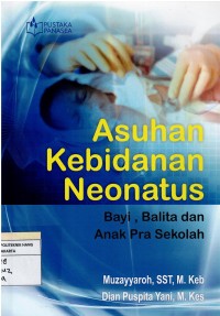 Asuhan Kebidanan Neonatus , Bayi, Balita, dan Anak Pra Sekolah