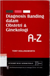 Diagnosis Banding dalam Obstetri & Ginekologi A-Z