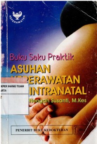 Buku Saku Praktik Asuhan Keperawatan Ibu Intranatal