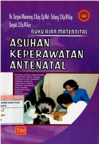 Buku Ajar Maternitas : Asuhan Keperawatan Antenatal