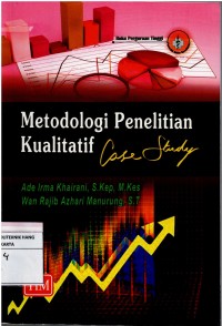 Metode Penelitian Kualitatif ; Cose Study