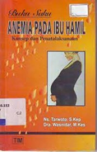 Buku Saku Anemia Pada Ibu Hamil, Konsep dan Penatalaksanaan