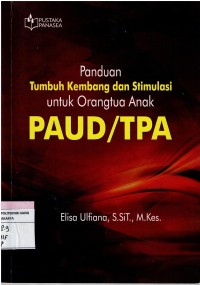 Panduan Tumbuh Kembang dan Stimulasi untuk Orang Tua Anak   PAUD/TPA