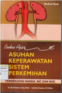 Buku Ajar Sistem Perkemihan ; Pendekatan Nanda Nic, Noc