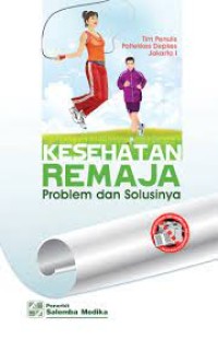 Kesehatan Remaja Problem dan Solusinya