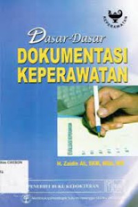 Dasar-Dasar Dokumentasi Keperawatan