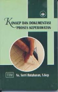 Konsep Dan Dokumentasi Proses Keperawatan