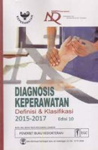 Diagnosis Keperawatan : Definisi & Klasifikasi 2015 - 2017