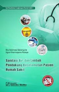 Sanitasi Air dan Limbah Pendukung Kesehatan Pasien Rumah Sakit