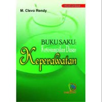 Buku Saku : Keterampilan Dasar Keperawatan