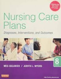 Nursing Care Plans : Diagnoses, Interventions, and Outcomes