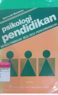 Psikologi Pendidikan Mengutamakan Segi- Segi Perkembangan