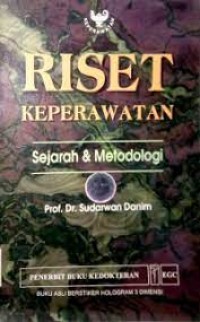 Riset Keperawatan : Sejarah & Metodologi