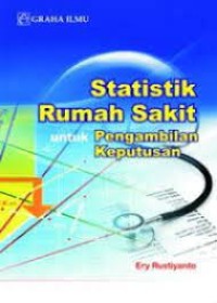 Statistik Rumah Sakit untuk Pengambilan Keputusan