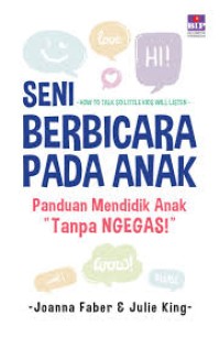 Seni Berbicara Pada Anak 'Tanpa Ngegas'