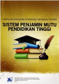 Kumpulan Peraturan Perundang-Undangan  Tentang : Sistem Penjamin Mutu Pendidikan