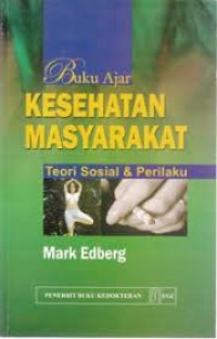 Buku Ajar Kesehatan Masyarakat, Teori Sosial & Perilaku