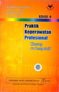 Praktik Keperawatan Profesional : konsep & Perspektif